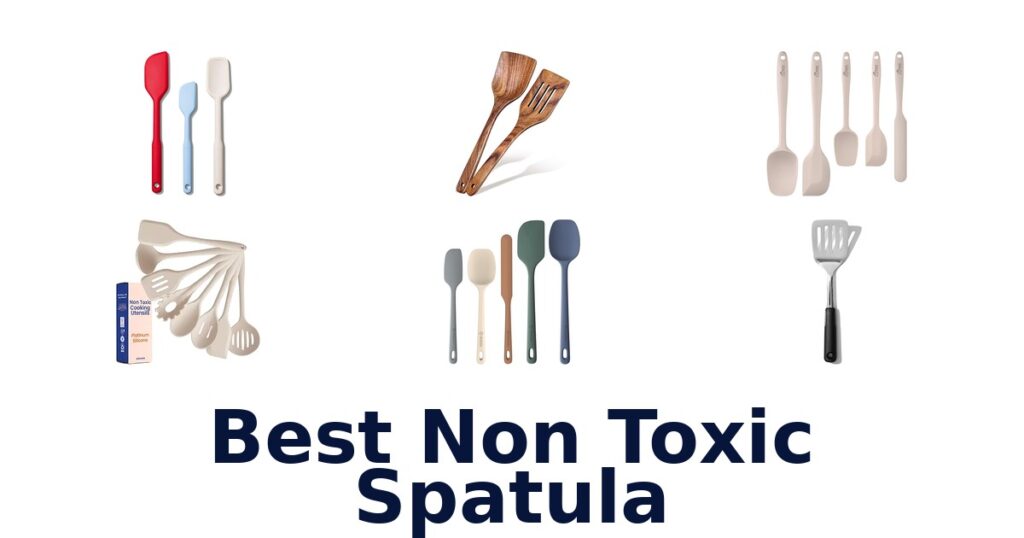 Best Non-Toxic Spatulas: Top 10 Picks For Your Kitchen best non toxic spatula