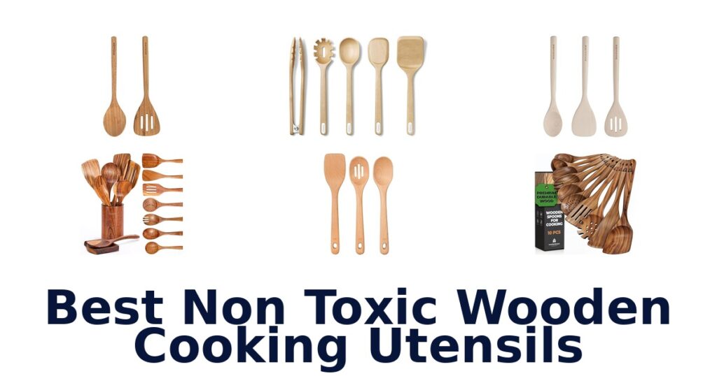 Best Non Toxic Wooden Cooking Utensils: Top 10 Picks best non toxic wooden cooking utensils