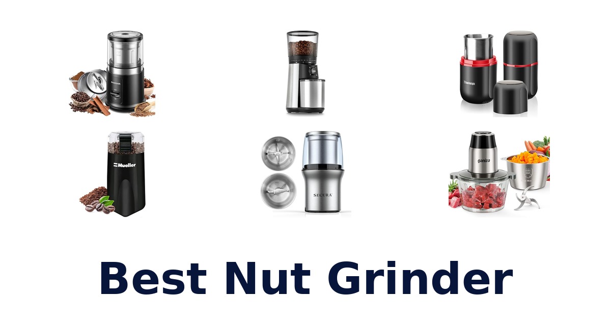 best nut grinder