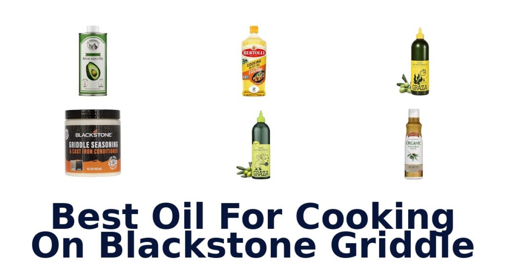 Best Oils for Blackstone Griddles: Top 10 Picks best oil for cooking on blackstone griddle