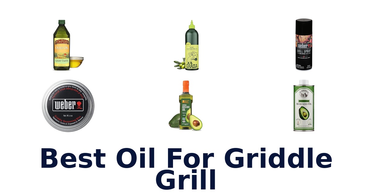 best oil for griddle grill