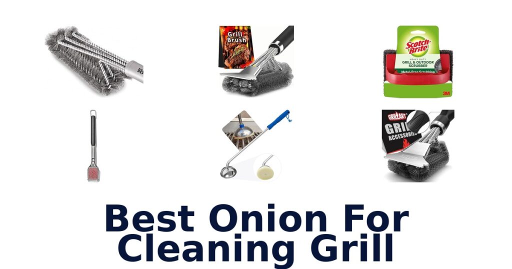 best onion for cleaning grill