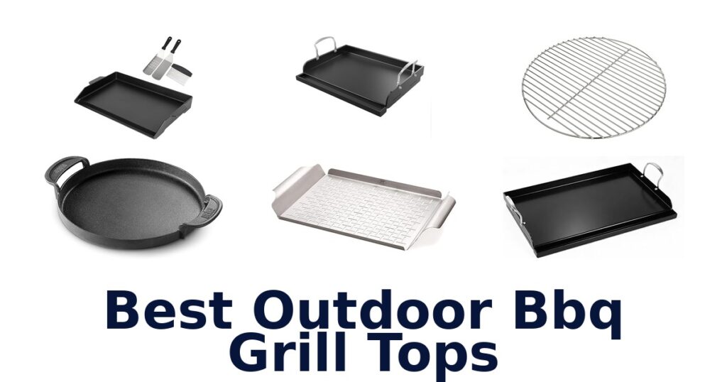 BEST Outdoor BBQ Grill Tops: Top 10 Picks best outdoor bbq grill tops