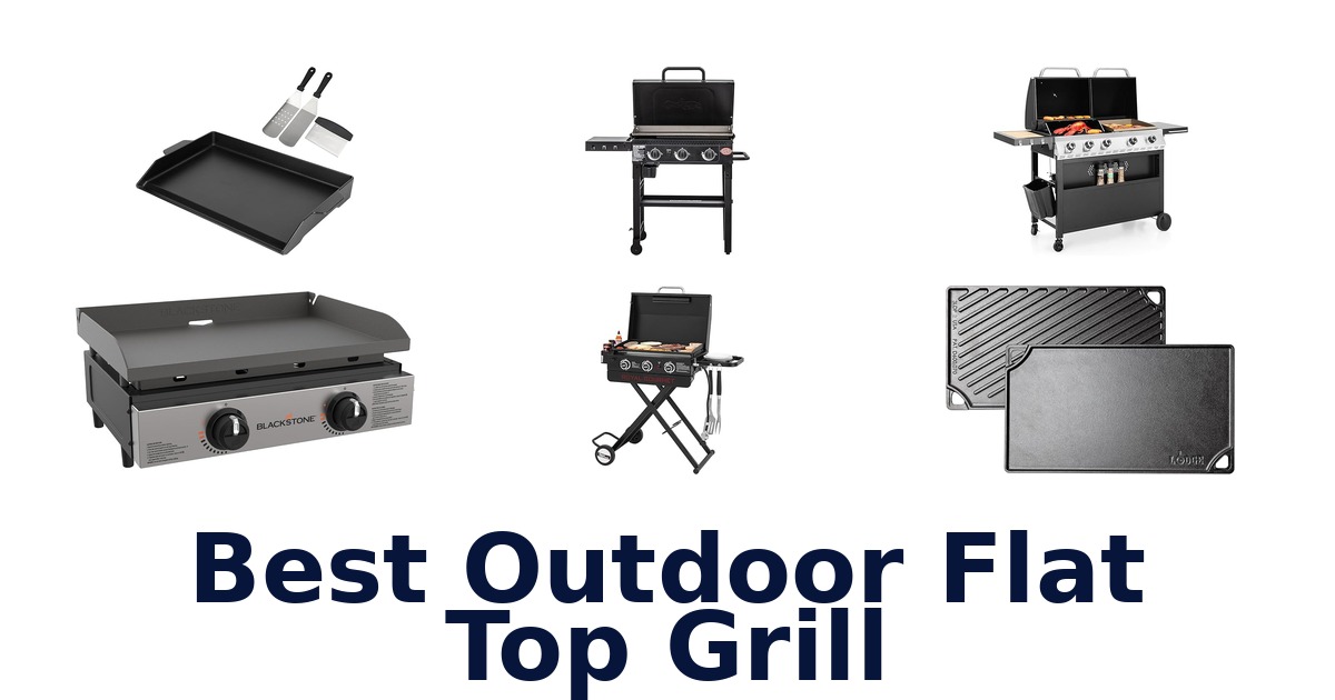 best outdoor flat top grill