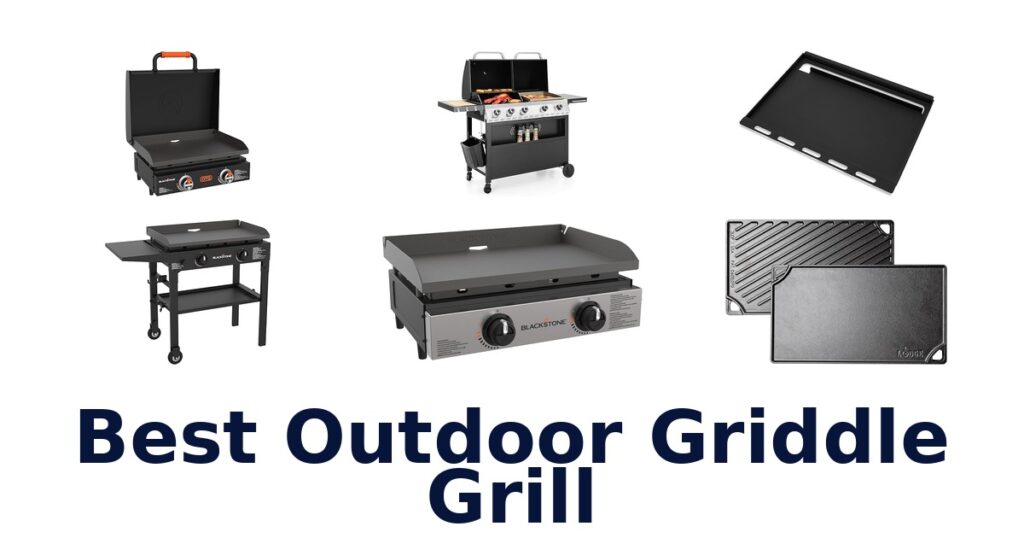 Best Outdoor Griddle Grill: Top 10 Picks Reviewed best outdoor griddle grill