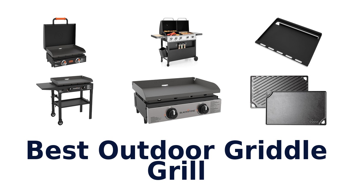 best outdoor griddle grill