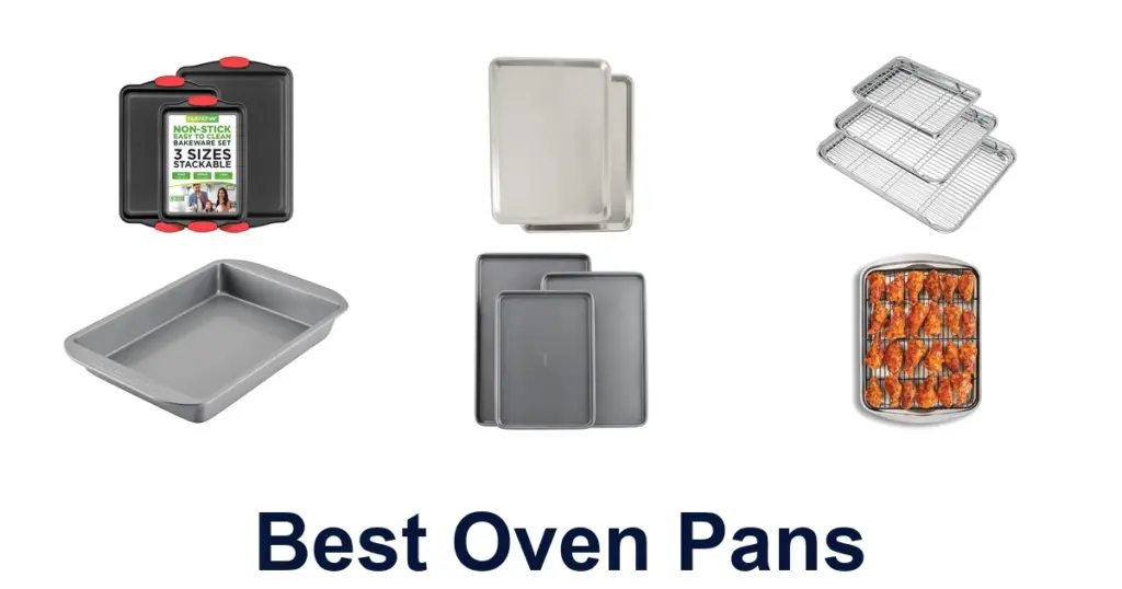 BEST Oven Pans: Top 10 Picks for Your Kitchen best oven pans