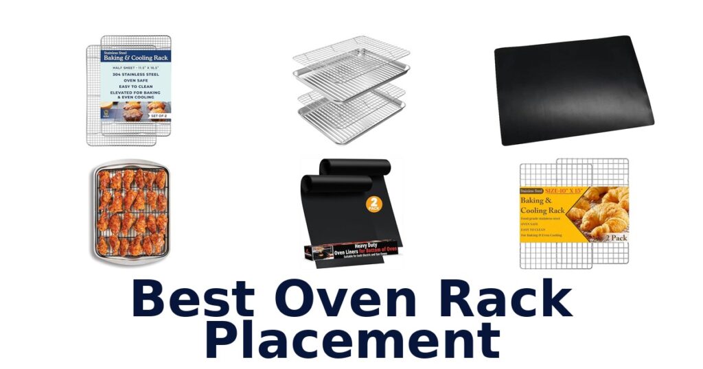 Best Oven Rack Placement: Top 10 Picks best oven rack placement