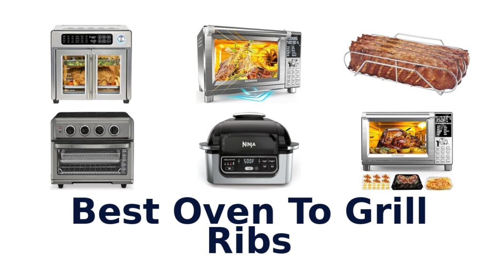 Best Oven to Grill Ribs: Top 10 Picks for 2026 best oven to grill ribs