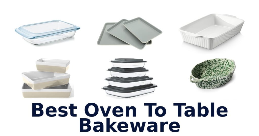 Best Oven to Table Bakeware Top 10 Picks best oven to table bakeware