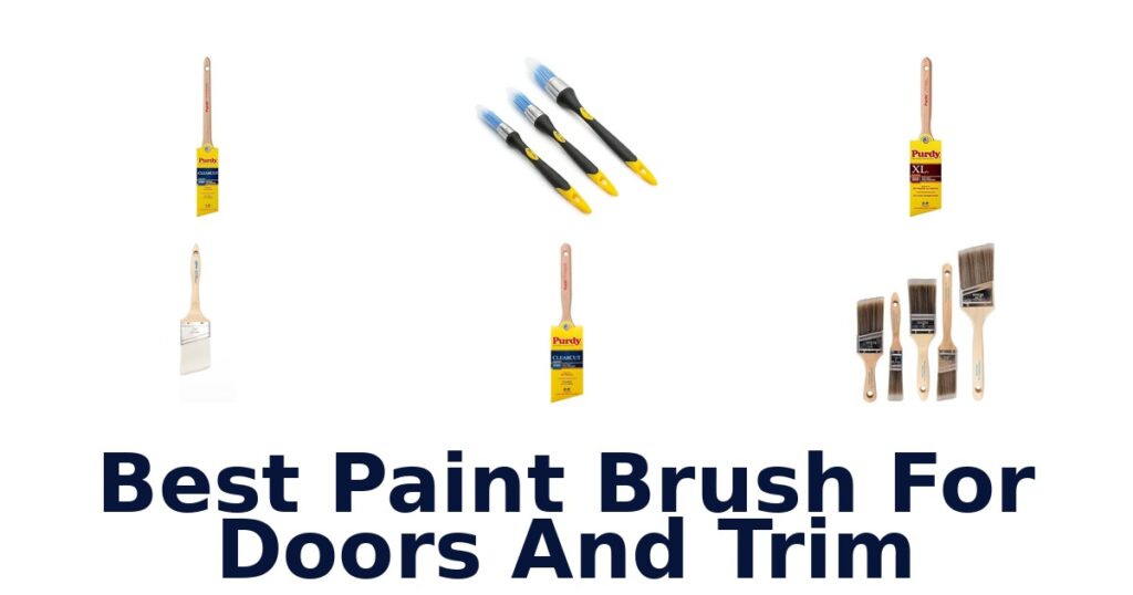 BEST Paint Brushes for Doors & Trim (Top 10 Picks!) best paint brush for doors and trim