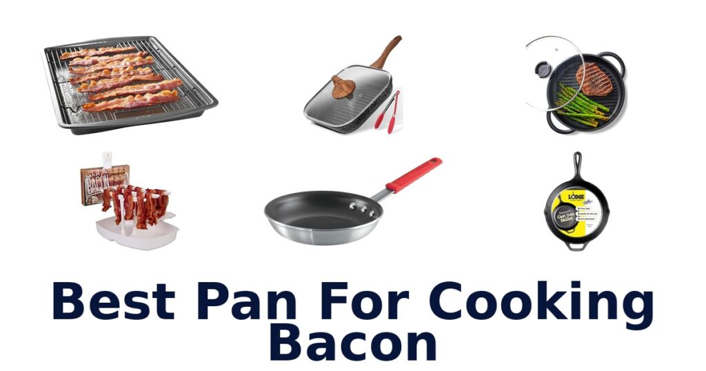 Best Pans for Bacon: Top 10 Picks! best pan for cooking bacon