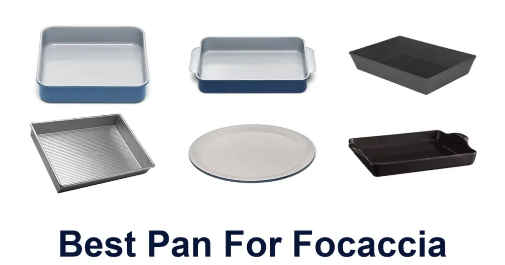 BEST Pans for Focaccia: Top 10 Picks best pan for focaccia