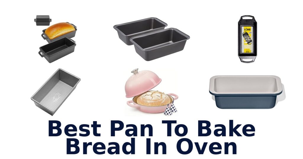 best pan to bake bread in oven