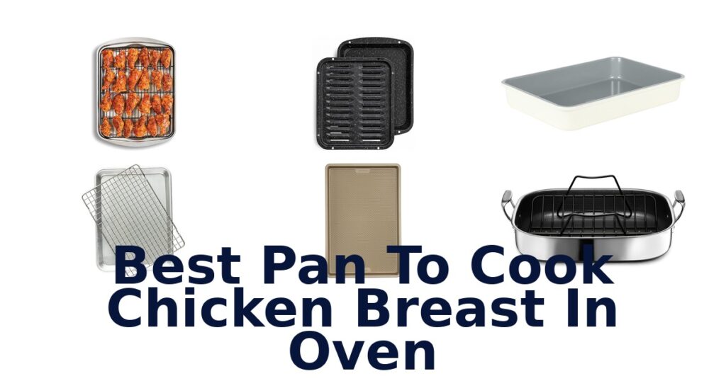 Best Pan for Oven Chicken Breast: Top 10 Picks best pan to cook chicken breast in oven