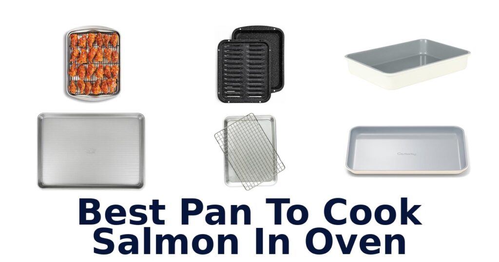 Best Pans for Oven-Cooked Salmon best pan to cook salmon in oven