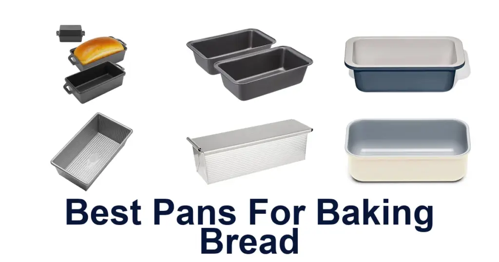 Best Pans for Baking Bread: Top 10 Picks best pans for baking bread