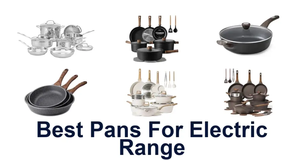 BEST Pans for Electric Range: Top 10 Picks best pans for electric range