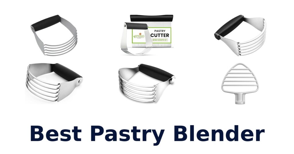 Best Pastry Blenders: Top 10 Picks from 2026 best pastry blender