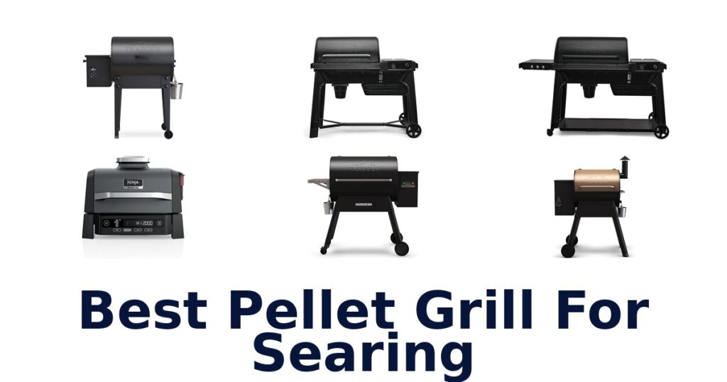 Best Pellet Grill for Searing: Top 10 Picks 2026 best pellet grill for searing