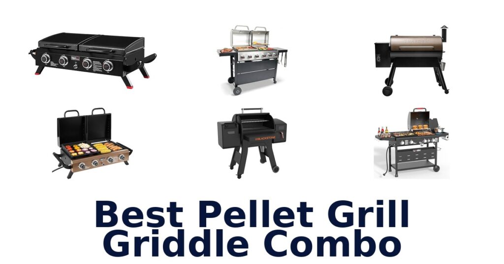Best Pellet Grill Griddle Combos: Top 10 Picks! best pellet grill griddle combo