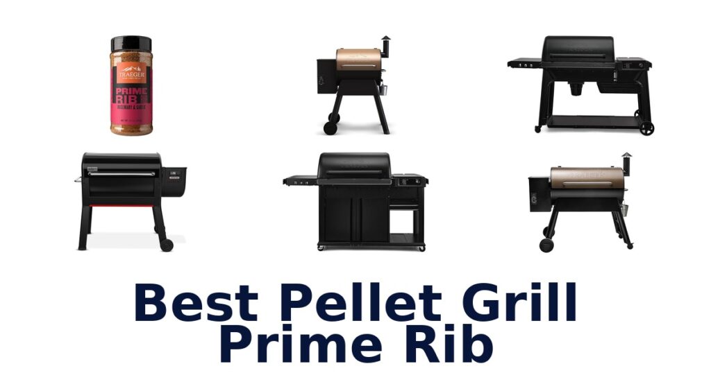 Best Pellet Grill Prime Rib: Top 10 Picks best pellet grill prime rib