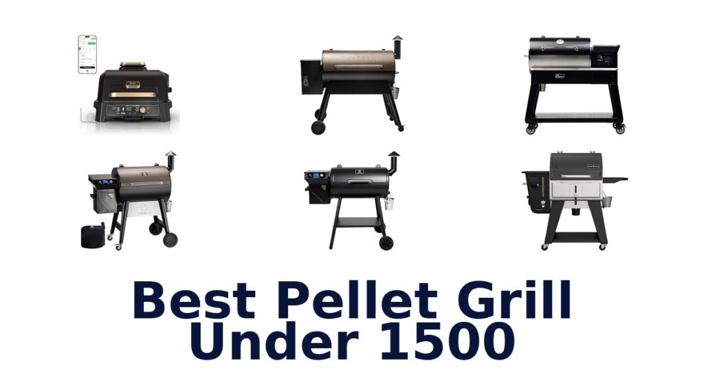 Best Pellet Grills Under $1500: Top 10 Picks best pellet grill under 1500