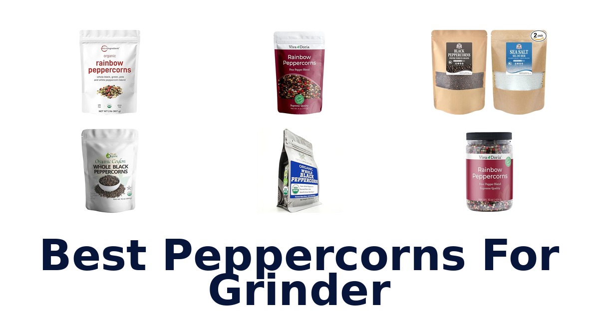 best peppercorns for grinder