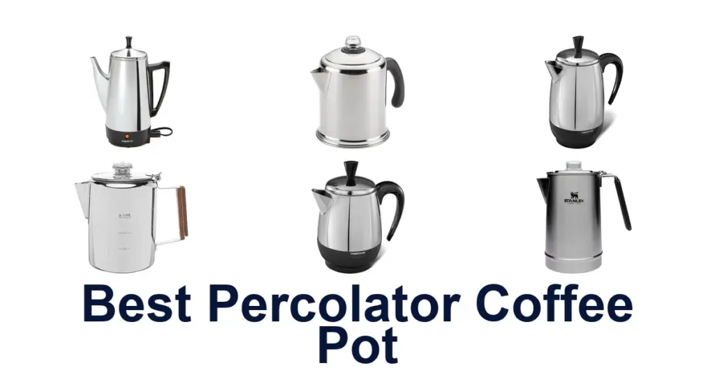 Best Percolator Coffee Pots: Top 10 Picks best percolator coffee pot