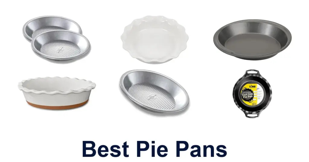 BEST Pie Pans: Top 10 Perfect Options for Baking best pie pans