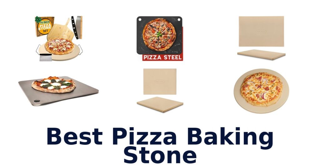 best pizza baking stone