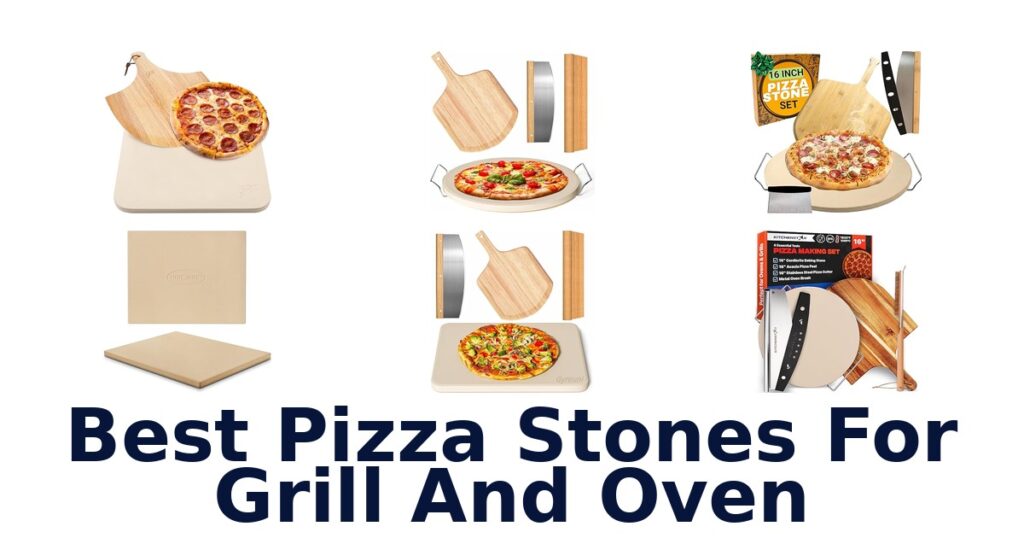 Best Pizza Stones for Grill & Oven: Top 10 Picks best pizza stones for grill and oven