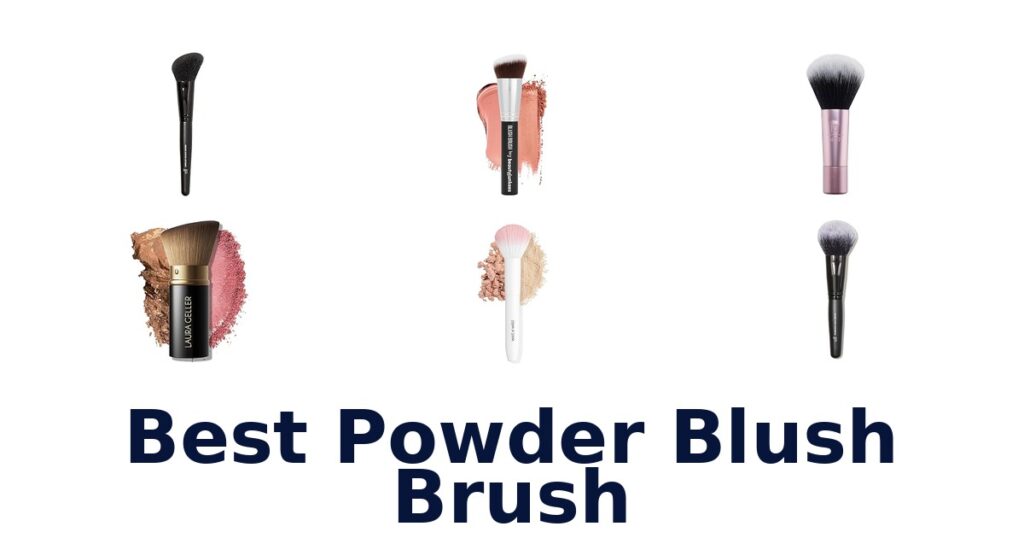 BEST Powder Blush Brushes: Top 10 Picks! best powder blush brush