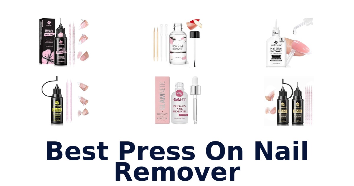 best press on nail remover