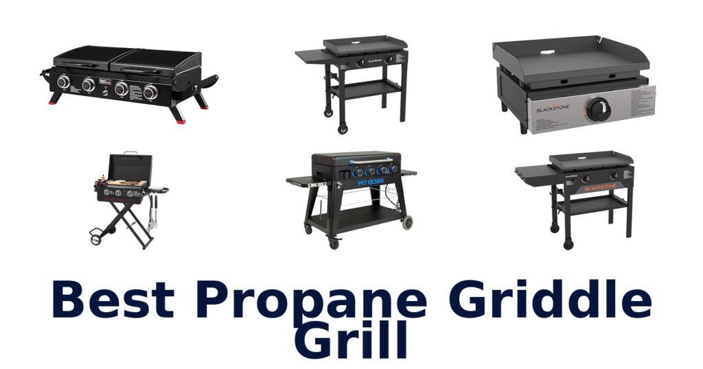 best propane griddle grill