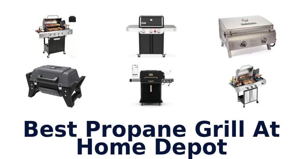 Best Propane Grills at Home Depot: Top 10 Picks best propane grill at home depot