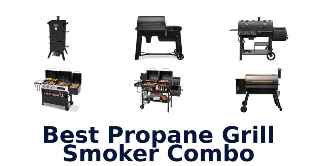 best propane grill smoker combo