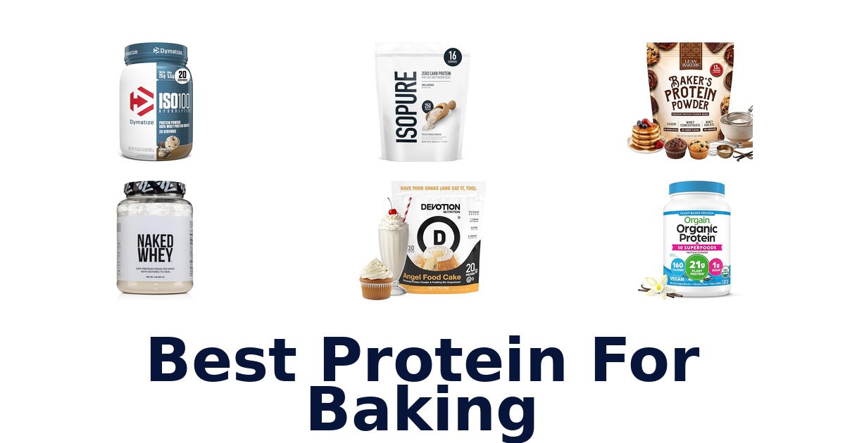 best protein for baking