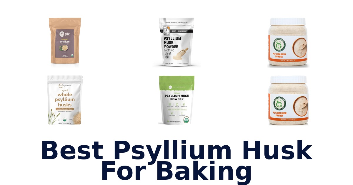 best psyllium husk for baking