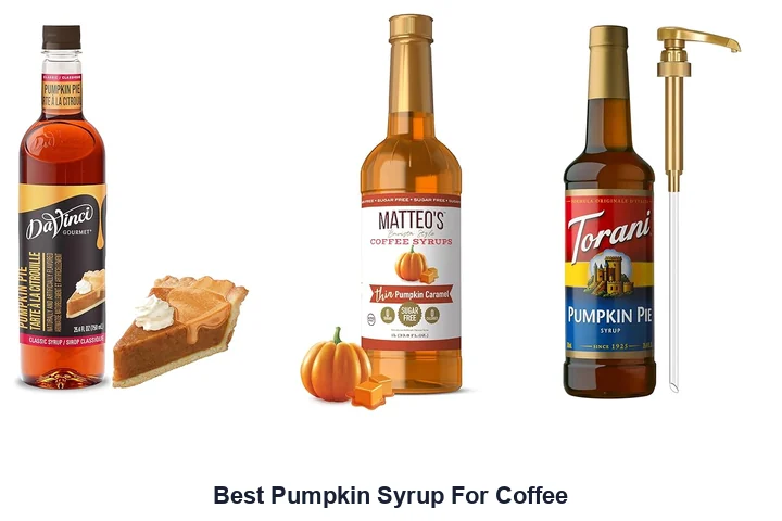 Best Pumpkin Syrup For Coffee: Top Picks Best Pumpkin Syrup For Coffee