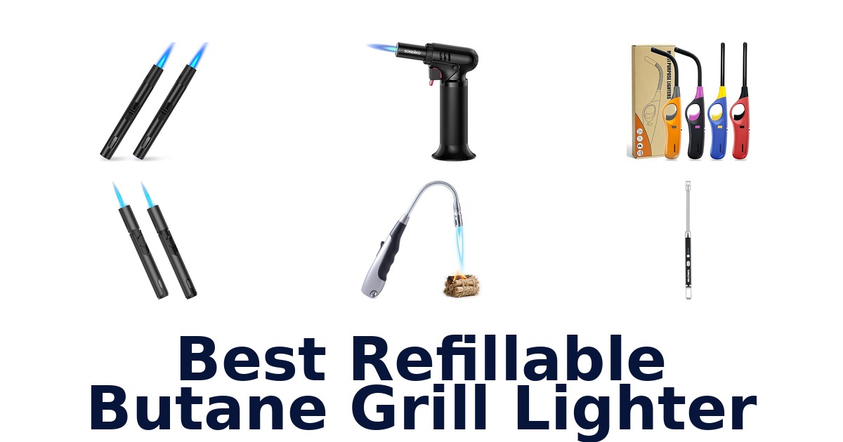 best refillable butane grill lighter