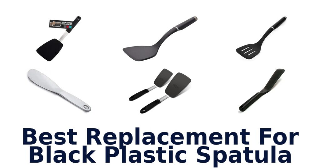 Best Spatulas: Top Black Plastic Spatula Replacements best replacement for black plastic spatula