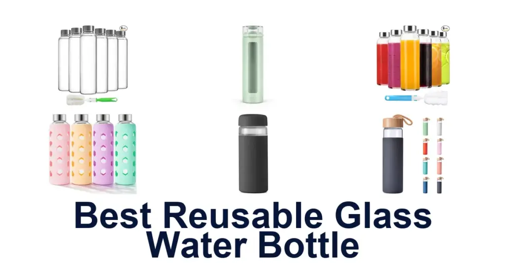 Best Reusable Glass Water Bottles: Top 10 Picks best reusable glass water bottle