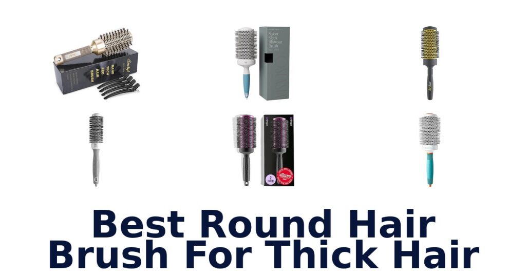 BEST Round Brushes: Top Picks for Thick Hair best round hair brush for thick hair