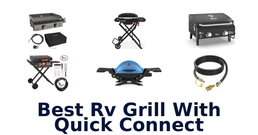 Best RV Grill Quick Connect: Top 10 Picks best rv grill with quick connect