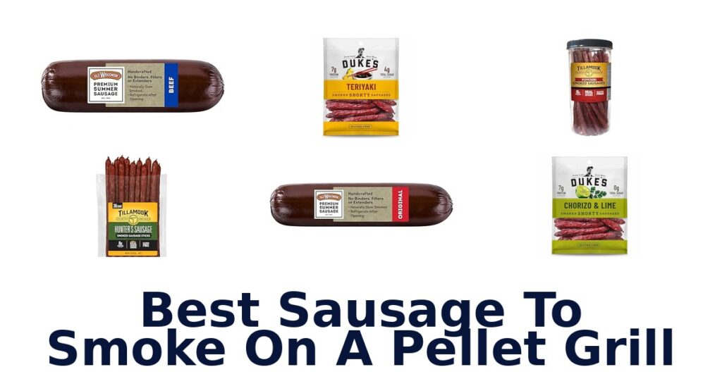 BEST Sausage for Pellet Grill: Top 10 Picks Revealed best sausage to smoke on a pellet grill