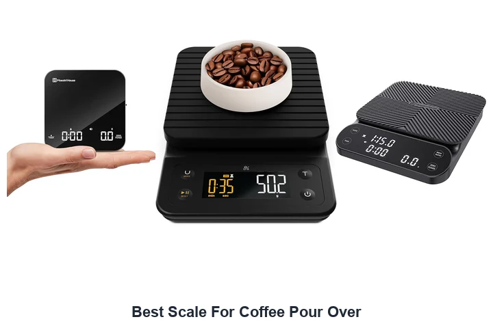 Best Scale for Coffee Pour Over: Top Picks Best Scale For Coffee Pour Over