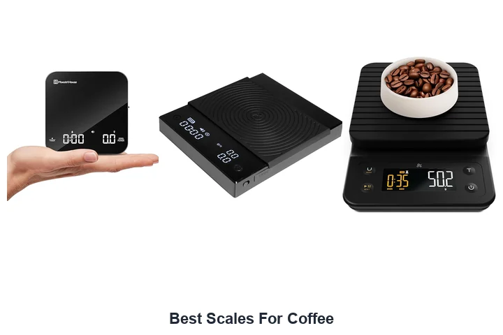 Best Scales For Coffee: Top Picks You Need Best Scales For Coffee
