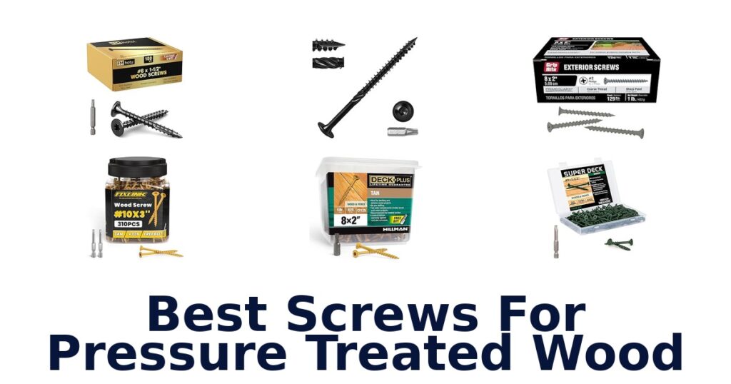 best screws for pressure treated wood