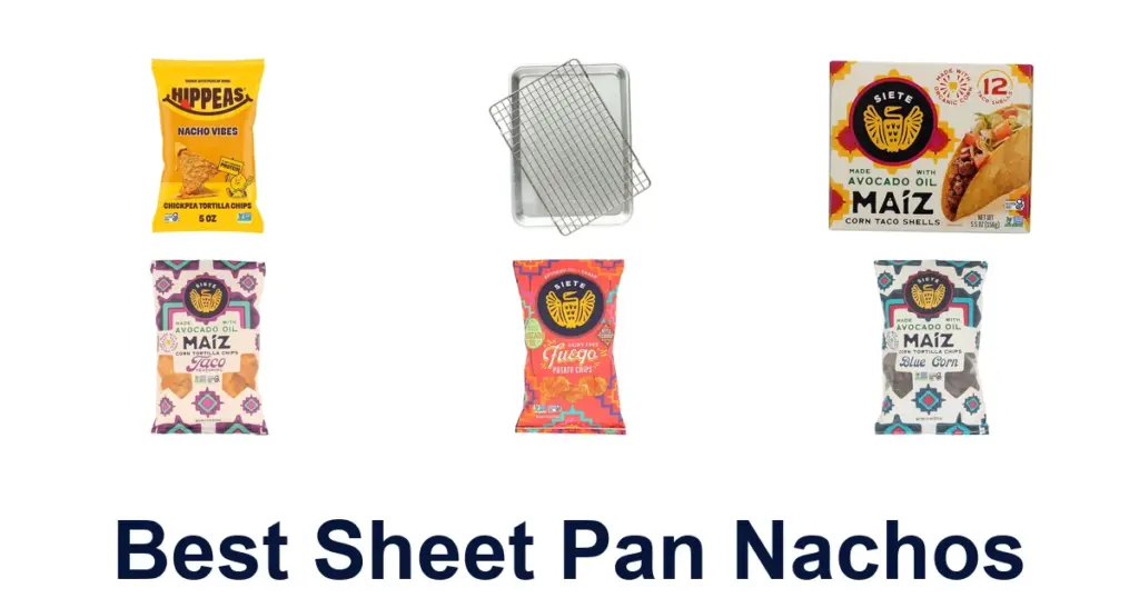 Best Sheet Pan Nachos: Top 10 Crowd-Pleasing Picks best sheet pan nachos